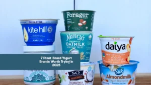 7 Plant-Based Yogurt Brands Worth Trying in 2025