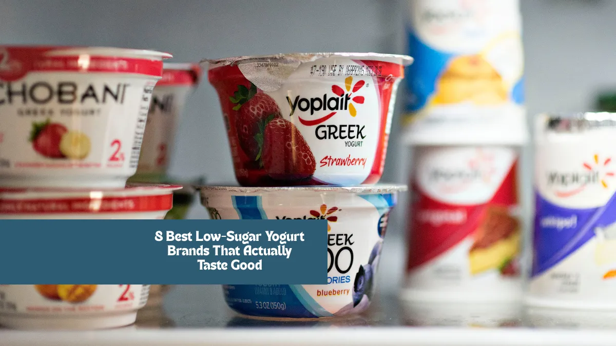 8 Best Low-Sugar Yogurt Brands That Actually Taste Good