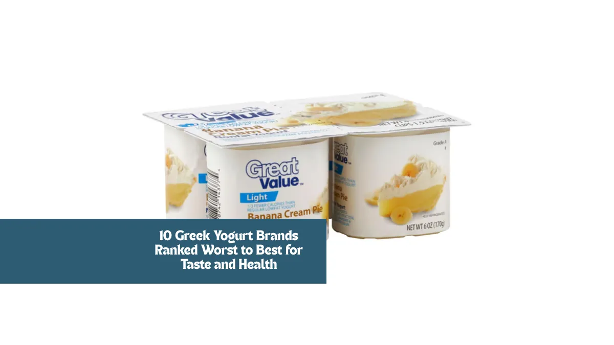 10 Greek Yogurt Brands Ranked Worst to Best for Taste and Health